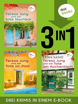 cover image of Teresa Jung und der tote Nachbar, Teresa Jung und der Tote im Pool & Teresa Jung und die Tote am ...